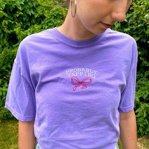 Probably Yapping Embroidery T-Shirt, Yapper Embroidered Comfort Colors, Coquette Bow Shirt Embroidery, Certified Yapper, Professional Yapper