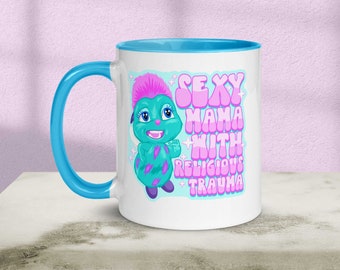 Sexy Mama With Religious Trauma Bibble Meme Mug | Fairytopia Bibble Meme Mug | Religious Trauma Mug with Color Inside