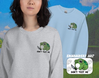 Don't Test Me Frog Embroidered Sweatshirt | Funny Frog Embroidered Crewneck | Frog Meme Unisex Sweatshirt