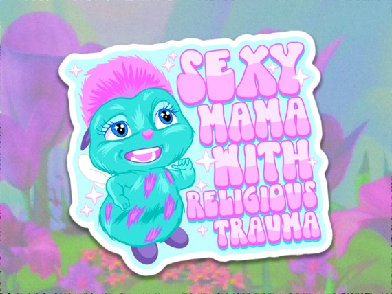 Sexy Mama With Religious Trauma Bibble Meme Sticker Fairytopia