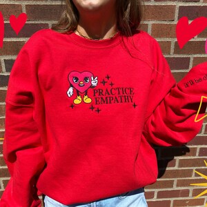Practice Empathy Embroidered Crewneck | Empathy Heart Sweatshirt | It'll Be Okay Wrist Embroidery | Mental Health Unisex Sweatshirt