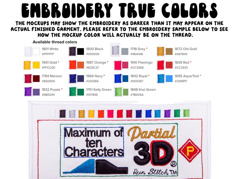 May include: An image displaying embroidery thread colour swatches and a sample design. The design features the text "Maximum of ten Characters" and "Partial 3D Run Stitch TM". A colour chart displays various thread colours with their corresponding codes.