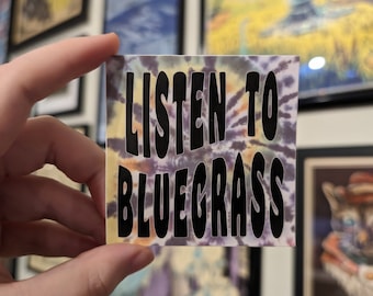 Listen to Bluegrass - Vinyl Tie Dye Sticker