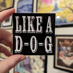 Like a D-O-G Vinyl Sticker - Waylon Jennings, Waymore's Blues, Outlaw Country, Old Country Inspired
