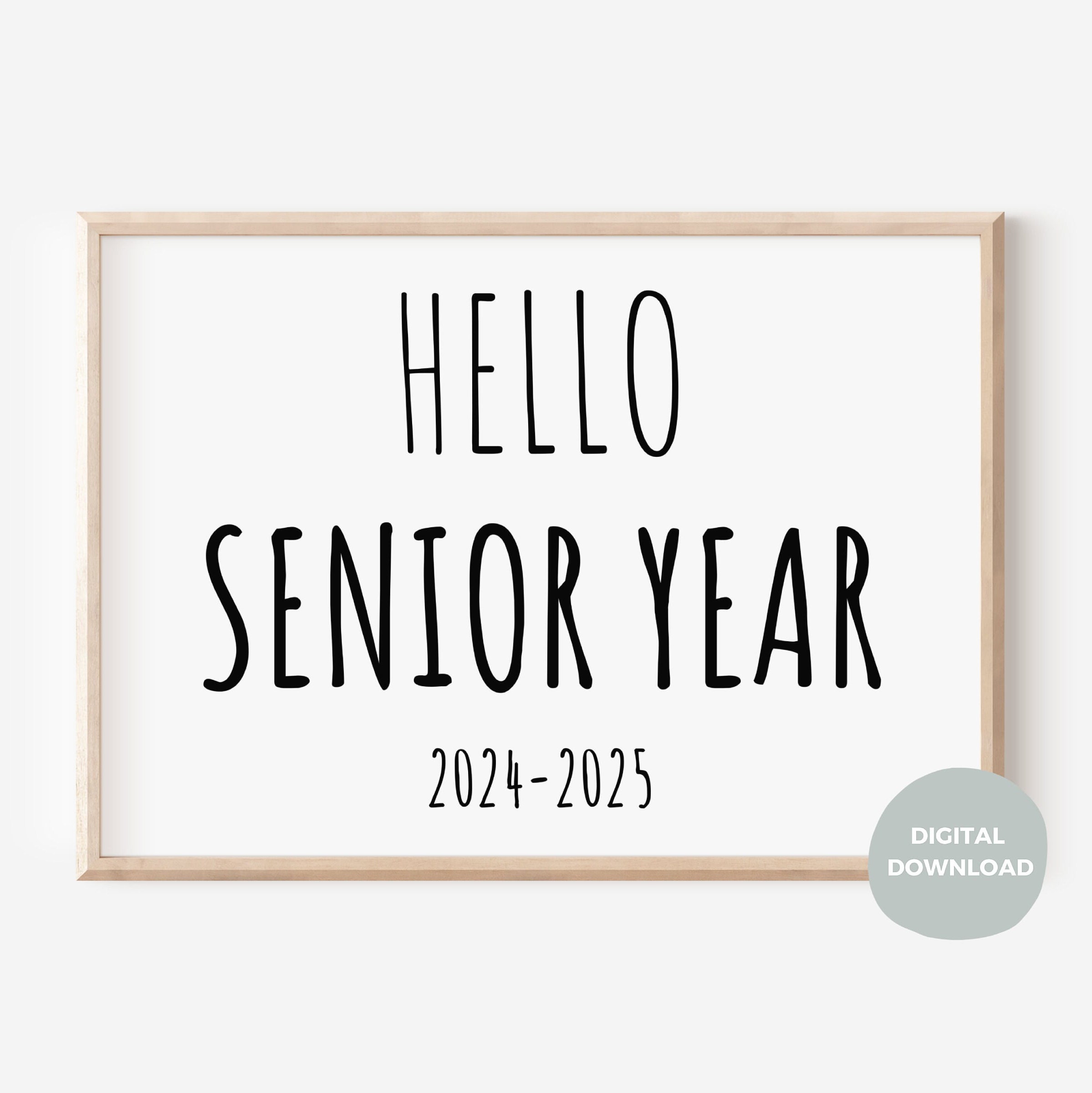 Hello SENIOR Year Printable Sign, 8x10 Inch, A4, 1st Day of 12th Grade ...
