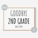 Goodbye 2nd Grade Printable Sign, 8x10 Inch, A4, Last Day of Second ...
