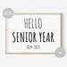 Hello SENIOR Year Printable Sign, 8x10 Inch, A4, 1st Day of 12th Grade ...