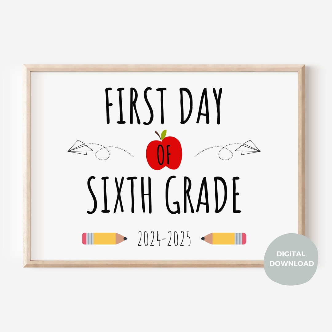 First Day of Sixth Grade Printable Sign, 1st Day 6th Grade Photo Prop ...