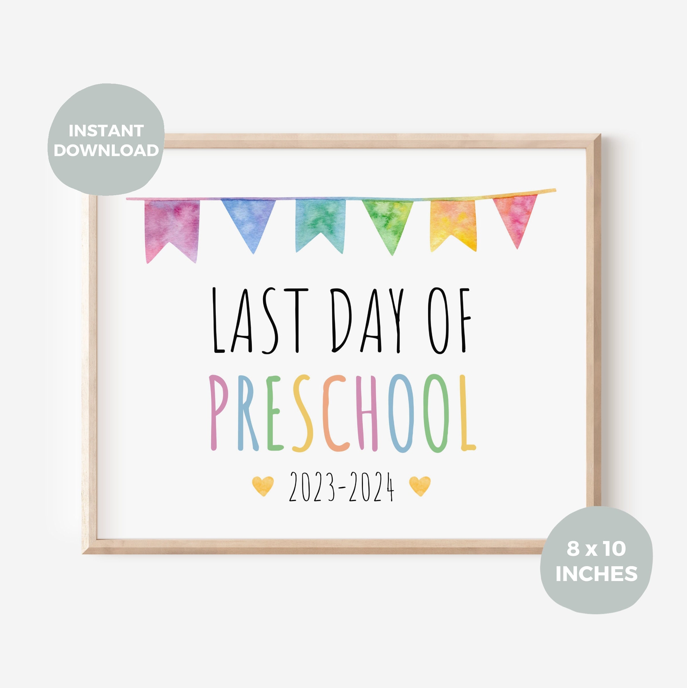 Last Day of Preschool Printable Sign, 8x10 Inch, A4, End of Preschool ...