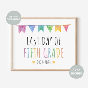 Last Day of Fifth Grade Printable Sign, 8x10 Inch, A4, Last Day of 5th ...