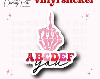 ABCDEFU Sticker, Skeleton Middle Finger, F You Vinyl Sticker, Laptop Sticker, MacBook Decal, Vinyl Sticker, Gift for Her