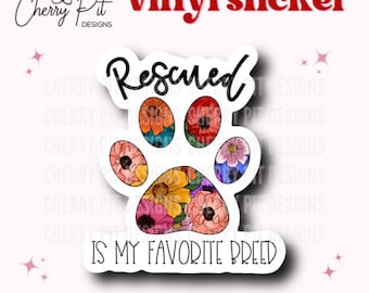 Rescued is my Favorite Breed Sticker, Paw Print Vinyl Sticker, Rescue Mom, Dog Rescue, Laptop Decal, Floral Paw Decal, Gift for Dog Mom