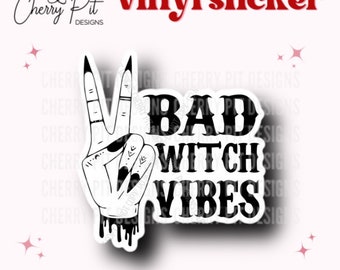 Bad Witch Vibes Vinyl Sticker, Witchy Sticker Decal, Laptop Sticker, Tumbler Decal, Halloween, Gift for Her, Witch Vibes Sticker