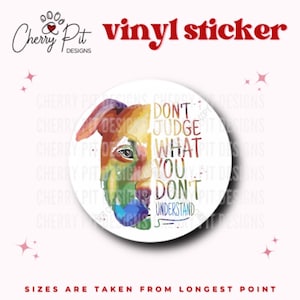 Don’t Judge Pitbull Vinyl Sticker, Pit Bull Sticker, American Pitbull Terrier, Pibble Awareness, Pittie Mama, Gift for Dog Lover