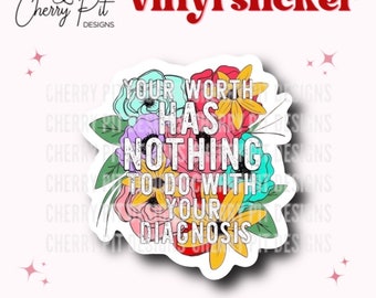 Sticker floral santé mentale en vinyle, votre valeur n'a rien à voir avec votre diagnostic, sticker amour de soi, sticker MacBook, sticker pour ordinateur portable