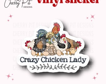 Crazy Chicken Lady Vinyl Sticker, Funny Chicken Decal, Farm Life Sticker, Old Fashioned Farm Eggs, Gift for Chicken Lover, Chicken Mom