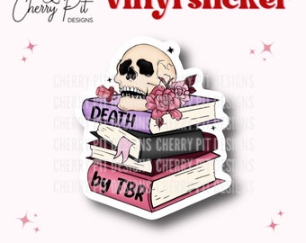 Death by TBR Vinyl Sticker, Kindle Sticker, Spooky Book Decal, Gift for Book Lover, Kindle Girlie Sticker, Endless TBR
