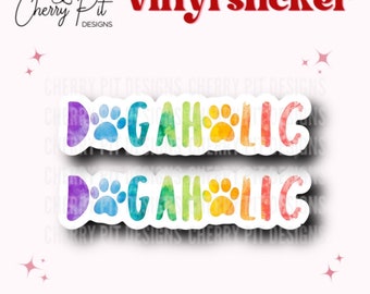 Rainbow Dogaholic Vinyl Sticker Set, Dog-A-Holic Sticker, Watercolor Vinyl Decal, Gift for Dog Lover, Paw Print Sticker, MacBook Decal