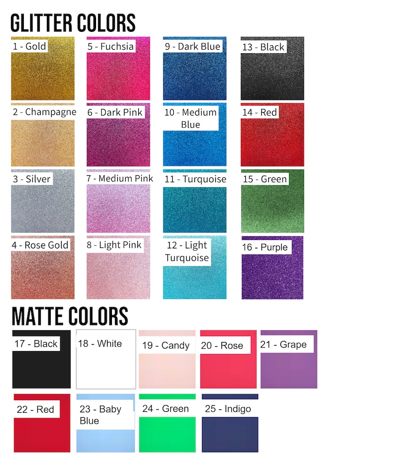 May include: Color chart featuring glitter and matte colors, each labeled with a number and name. Glitter colors include gold, fuchsia, dark blue, and black. Matte colors include black, white, candy, and rose.