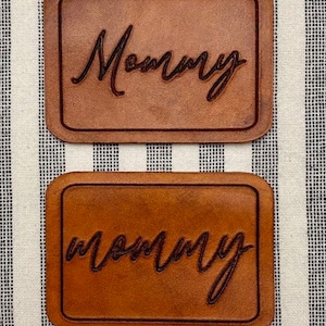 Engraved Leather Mommy Patch, for Hats, Blankets, Bags, Christmas Stocking Patch