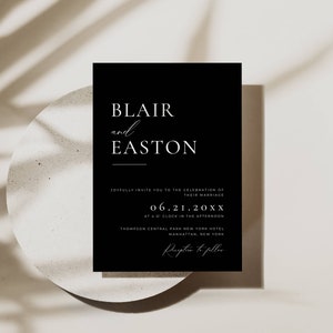 May include: Black wedding invitation with white text. The invitation reads "Blair and Easton" with a line under Easton. The date is June 21, 20XX at 4 o'clock in the afternoon. The location is Thompson Central Park New York Hotel, Manhattan, New York. The invitation also includes the text "Reception to follow".