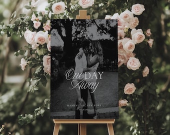 One Day Away Wedding Rehearsal Welcome Sign, Photo Rehearsal Dinner Sign Canva, Black and White Welcome Poster Template AT39