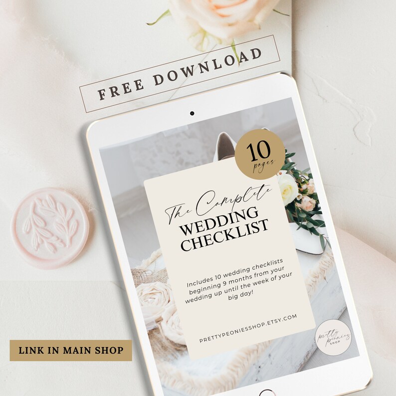 May include: A digital download of a 10-page wedding checklist on a tablet screen. The checklist includes 10 wedding checklists beginning 9 months from your wedding up until the week of your big day! The text "FREE DOWNLOAD" is at the top of the screen. The text "The Complete Wedding Checklist" is in the center of the screen. The text "PRETTYPEONIESSHOP.ETSY.COM" is at the bottom of the screen.