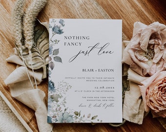 Nothing Fancy Just Love Floral Wedding, Dusty Blue Floral Intimate Reception Invitation, Editable Winter Wedding Invite Template