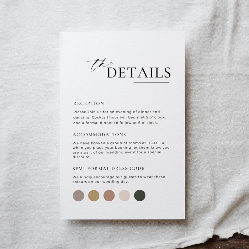 May include: A white wedding details card with black text. The card includes the words "the DETAILS" at the top, followed by information about the reception, accommodations, and dress code. A color palette is shown at the bottom.