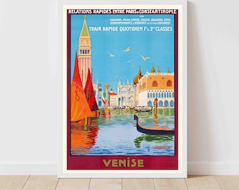 May include: Vintage travel poster advertising train travel from Paris to Constantinople with a stop in Venice. The poster features a colorful illustration of the Grand Canal in Venice with gondolas and the Campanile di San Marco.