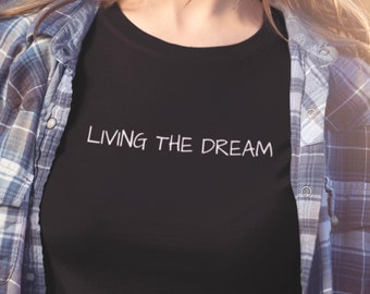 Living The Dream - Organic Women's Crop Top | Cropped Tee