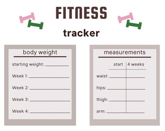 May include: A printable fitness tracker with sections for body weight, measurements, and 4 week goals. The tracker has a pink and brown color scheme with dumbbell icons.