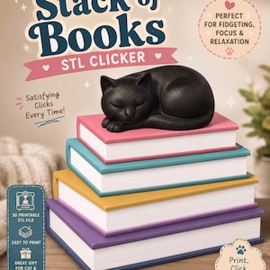 May include: A black cat figurine resting on a stack of four books in pink, teal, yellow, and purple. The text reads: Stack of Books, STL CLICKER, PERFECT FOR FIDGETING, FOCUS & RELAXATION, Satisfying Clicks Every Time!, 3D PRINTABLE STL FILE, EASY TO PRINT, GREAT GIFT FOR CAT & BOOK LOVERS, Print, Click, Relax, FUN, FUNCTIONAL, ADORABLE.