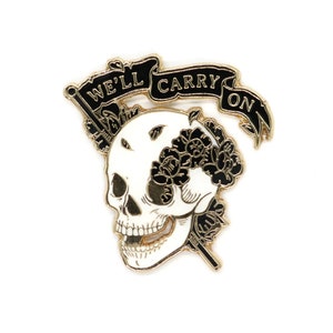 We'll Carry On MCR Enamel Pin