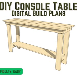 DIY Console Table Build Plans | Step By Step Instructions | Easy Woodworking Plans | Entry Table DIY | DIY Farmhouse Table Plans | Furniture