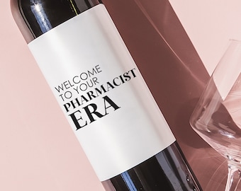Gift for Pharmacist Wine Label, PharmD Wine Label, Future Pharmacist Graduation Gift, Pharmacist Era Label Gift, Funny New Pharmacist Label