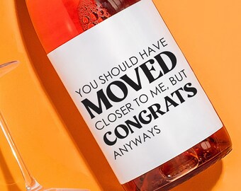 Funny Housewarming Label, Best Friend Moving, Long Distance Friendship, New House Wine Label, Fun Housewarming Champagne Label