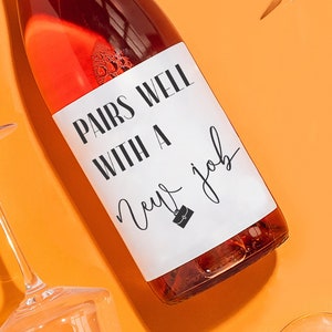 Pairs well with a new job. New job wine label. Gift for her. Gift for him. Congrats on the new job.