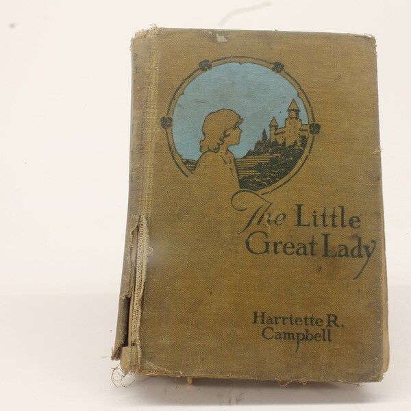 The Great Little Lady, Harriette R. Campbell, 1925.