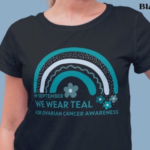 Wear teal for Ovarian Cancer awareness month to show your love & support for ovarian cancer warriors, ovarian cancer survivor.