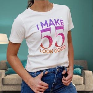 55 Birthday Shirt, 55th birthday gift for women, 55th birthday shirt, 55 and fabulous, Hello 55, Gift for 55 year old woman, Turning 55