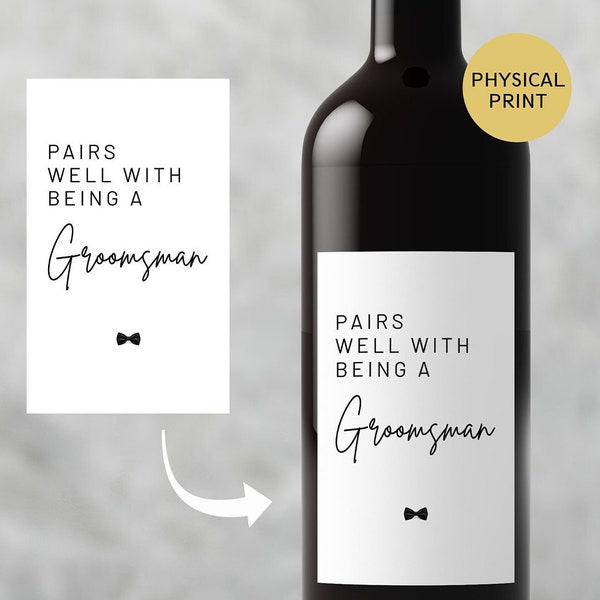 Pairs Well With Being A Groomsman Wine Label, Groomsman Proposal, Best Man Wine Bottle Label, Will You Be My Best Man, Best Man Gift