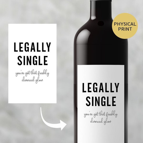 PRINTED Legally Single Wine Label, Divorce Gift, Funny Divorce Wine Label, Break up Gift, Gift for Her, You're totally fine, New Beginnings