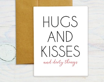 Hugs and Kisses and dirty things Valentines Day Card, Valentine's Day card,  valentines day card for wife / for husband, funny valentine