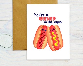 You're a WIENER in my eyes, Funny Valentines Card, Valentine's Day card, funny valentines day card for him her, Card For Boyfriend