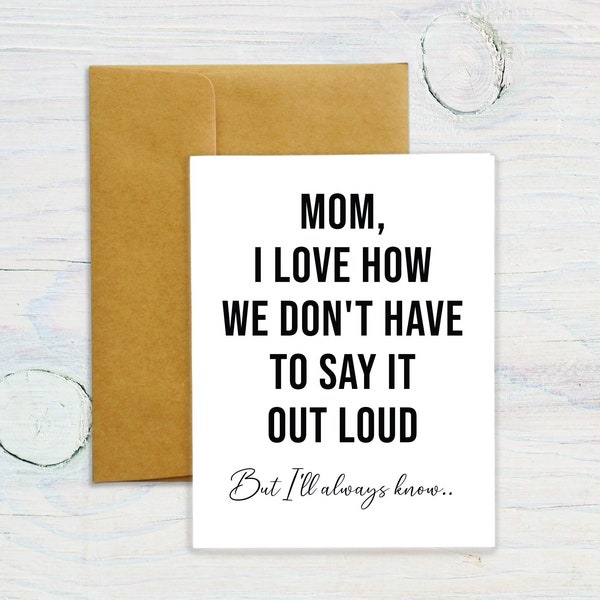 Mom, I'll Always Know... Funny Mother's Day Card, Mothers day Card, card for mom, mother's day card for friend, Cute Mothers Day Card