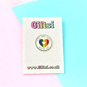 You Are Safe With Me Badge | Pride Pin Badge | LGBTQ+ Ally Pin | Ally And Support Pin