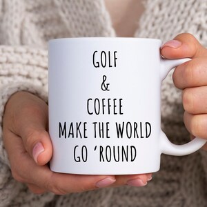 Golf Coffee Mug, Golf And Coffee Make The World Go Around Mug, Gift For Golfer, Golfer Gifts, Funny Golf Gift, Golfer Gift, Funny Mugs