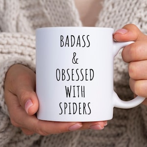 Spider Mug, Badass And Obsessed With Spiders, Spider Lover Gift, Badass Mug, Badass Gift, Spider Coffee Mug, Badass Coffee Cup, Spider Mugs