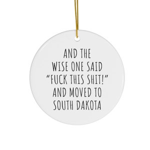 Ornamento per trasferimento in South Dakota / Ornamento divertente / Trasferimento in South Dakota / Regalo divertente per trasloco / Regalo per trasloco / Regalo per albero di Natale